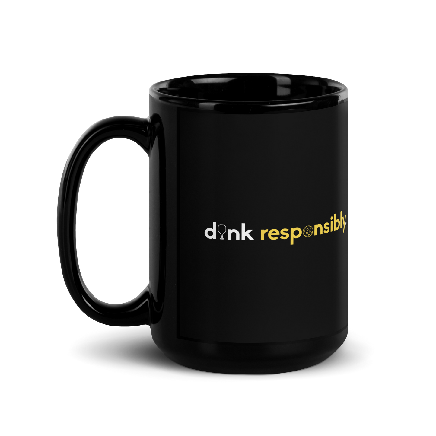 "dink responsibly" Big ol' Mug