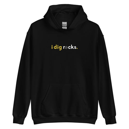 "i dig rocks" Unisex Hoodie