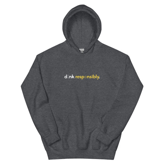 "dink responsibly" Unisex Hoodie