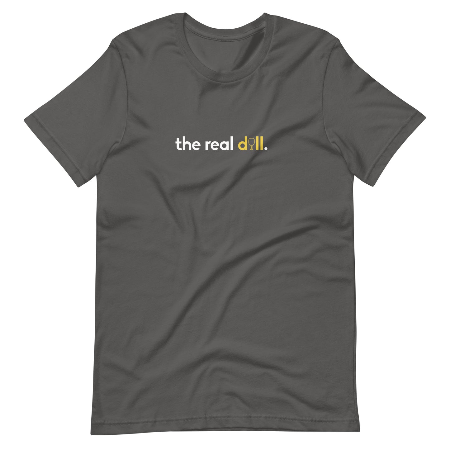 "real dill" Dark Unisex Tee