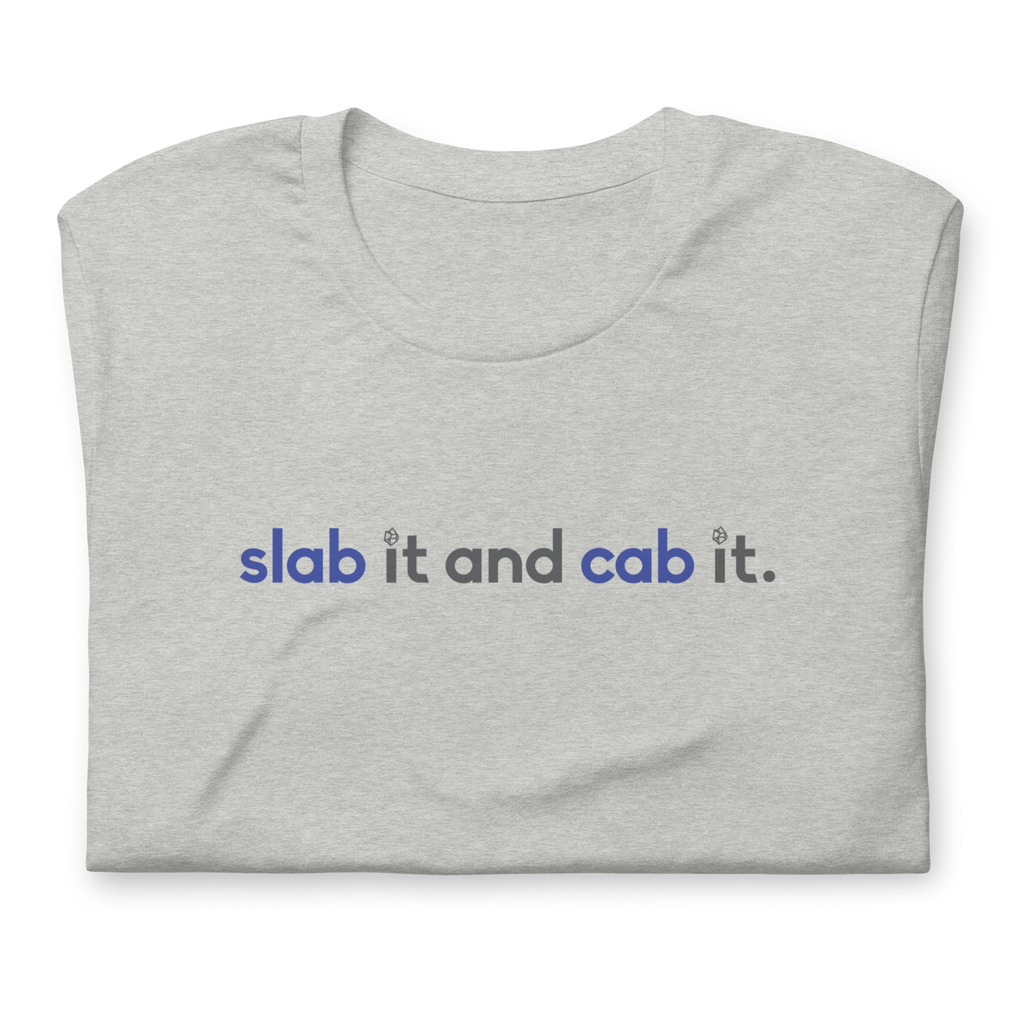 "slab it and cab it" Unisex Tee