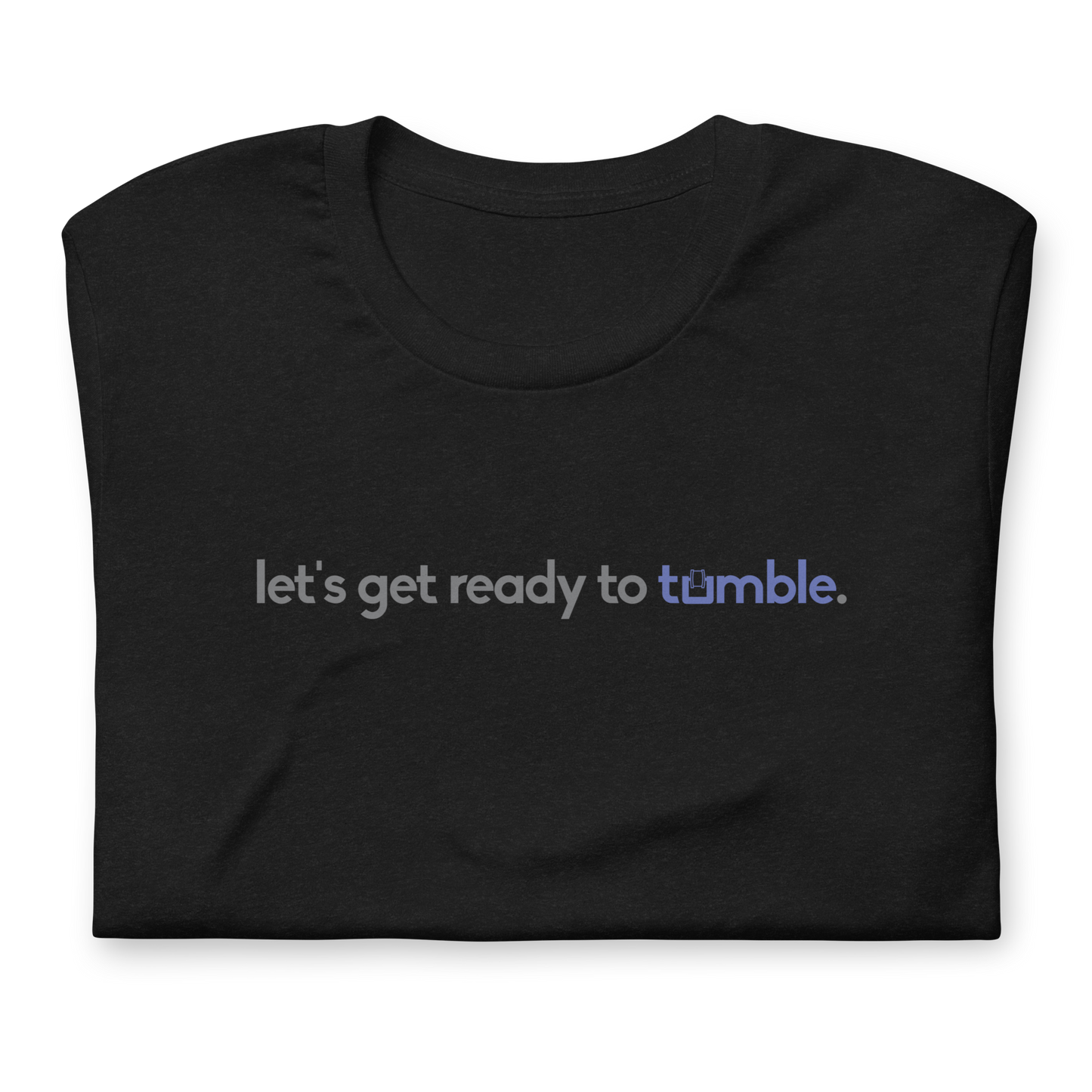 "ready to tumble" Unisex Tee