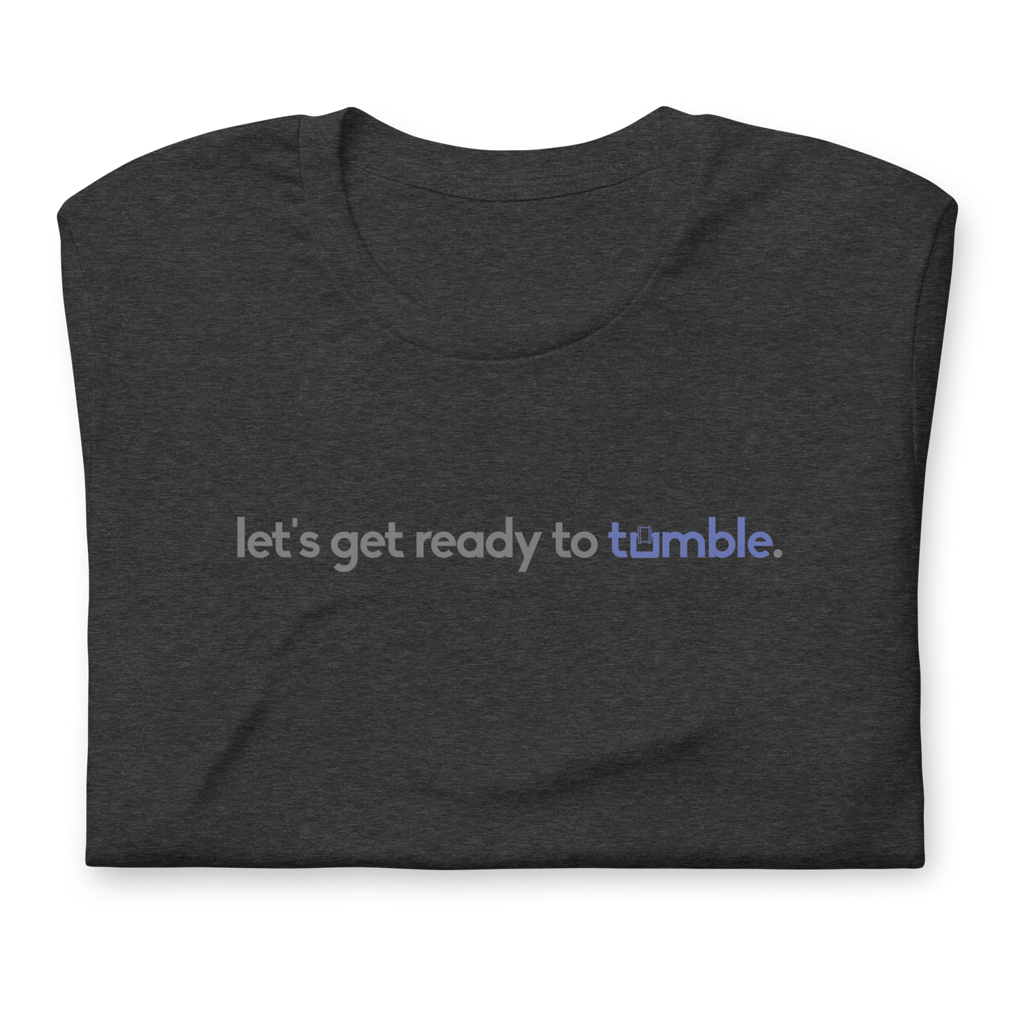 "ready to tumble" Unisex Tee