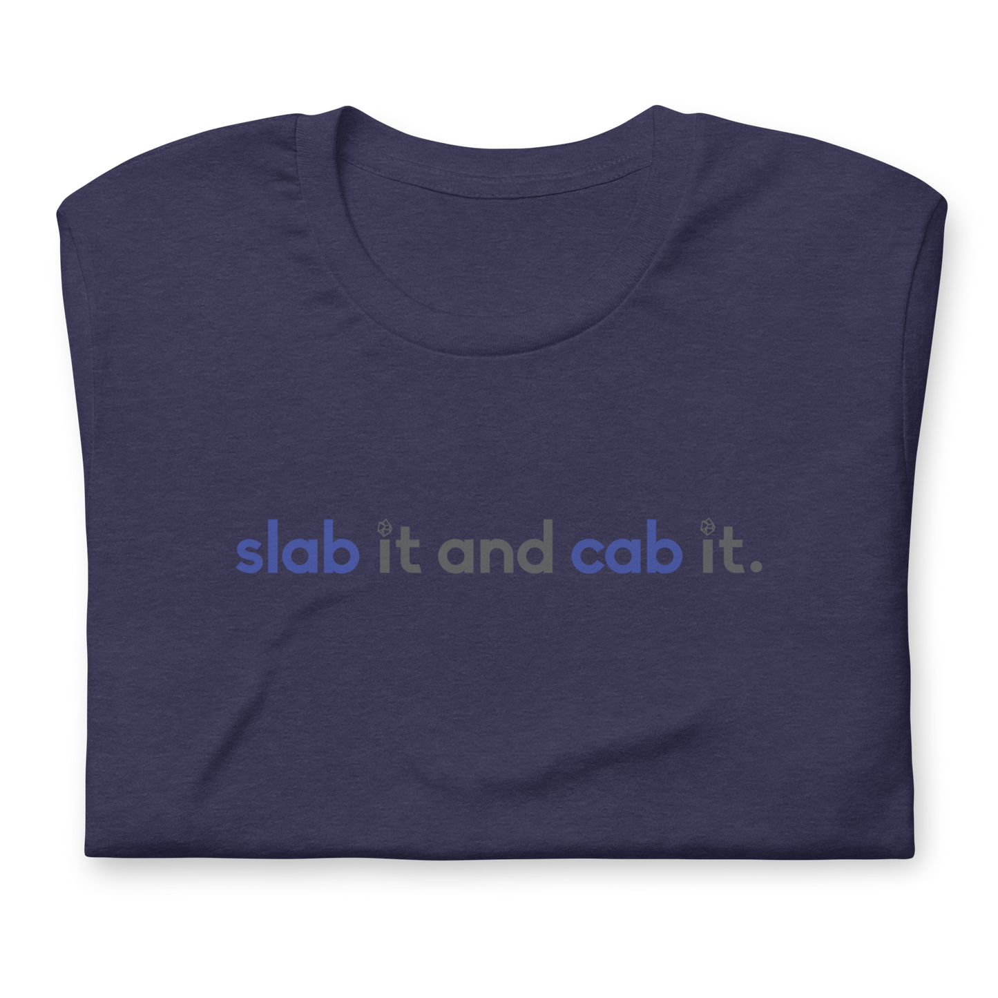 "slab it and cab it" Unisex Tee