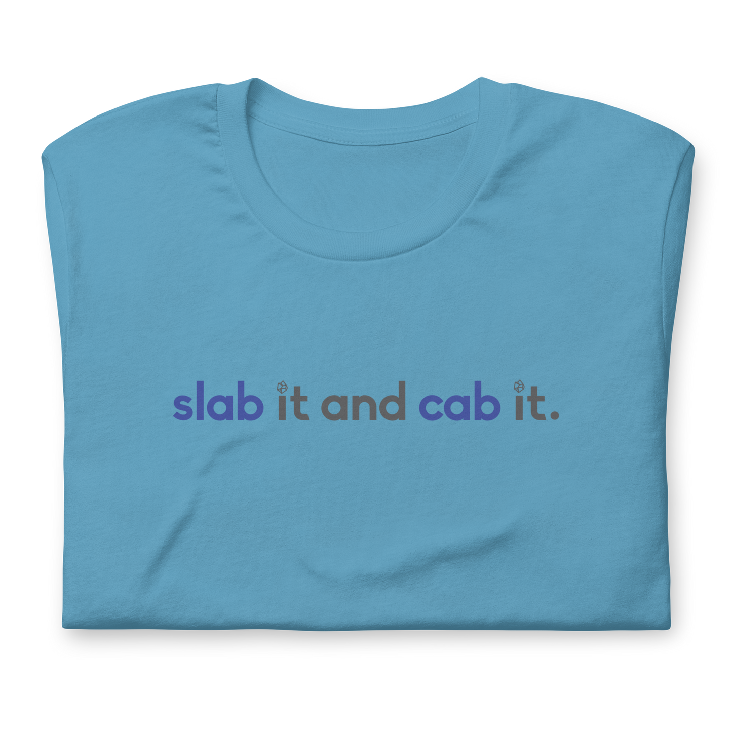 "slab it and cab it" Unisex Tee