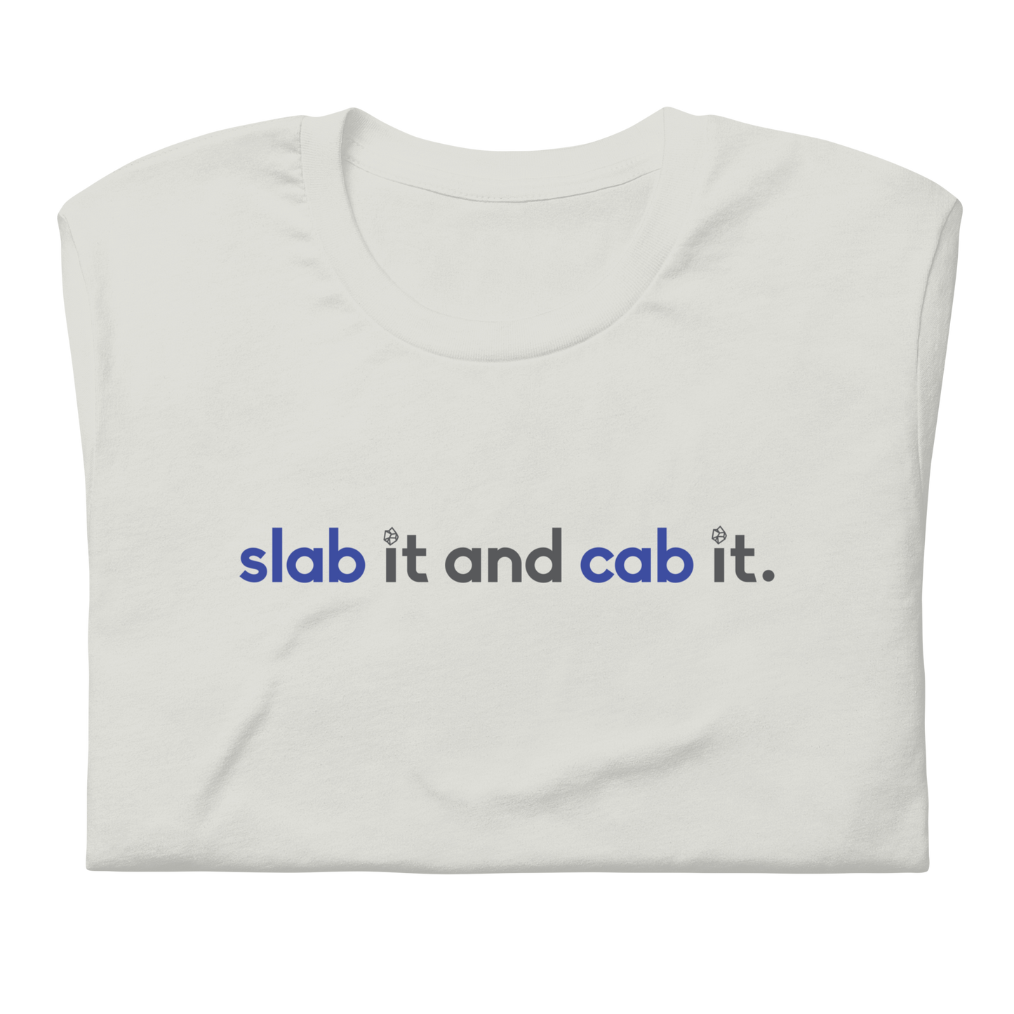 "slab it and cab it" Unisex Tee