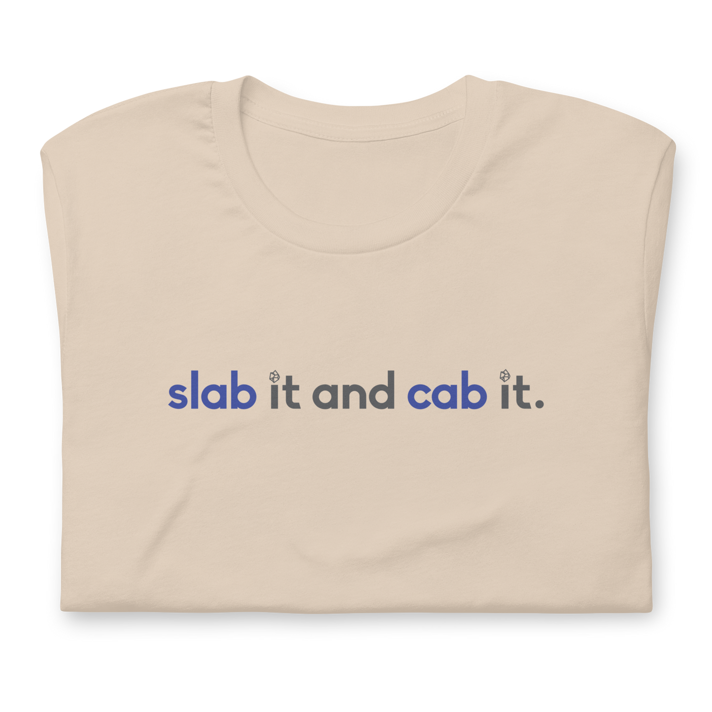 "slab it and cab it" Unisex Tee